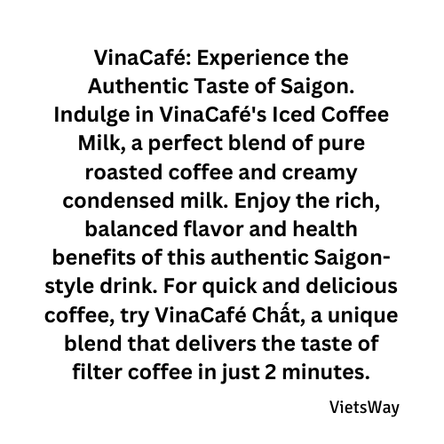 Vinacafe Chat Sai Gon Instant Iced Coffee Condensed Milk 290g VietsWay Seller